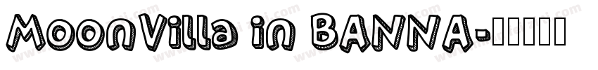 MoonVilla in BANNA字体转换